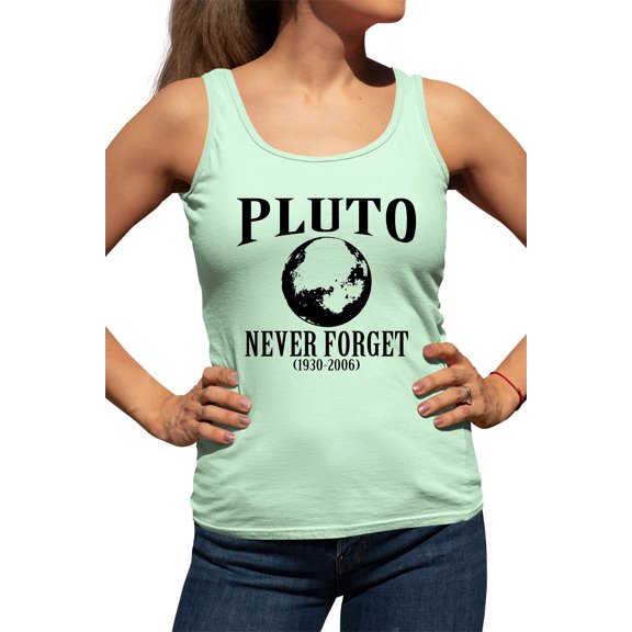 Womens Pluto Never Forget 1930 - 2006 Funny Science Racerback Tank Top T-Shirt