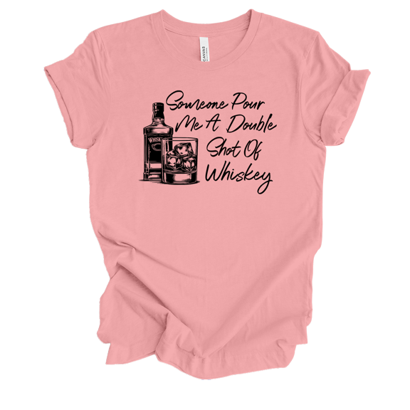 Womens Pour Me A Double Shot Of Whiskey Funny Cute Whiskey Bottle & Glass Ladies Short Sleeve T-Shirt-Pink-Small