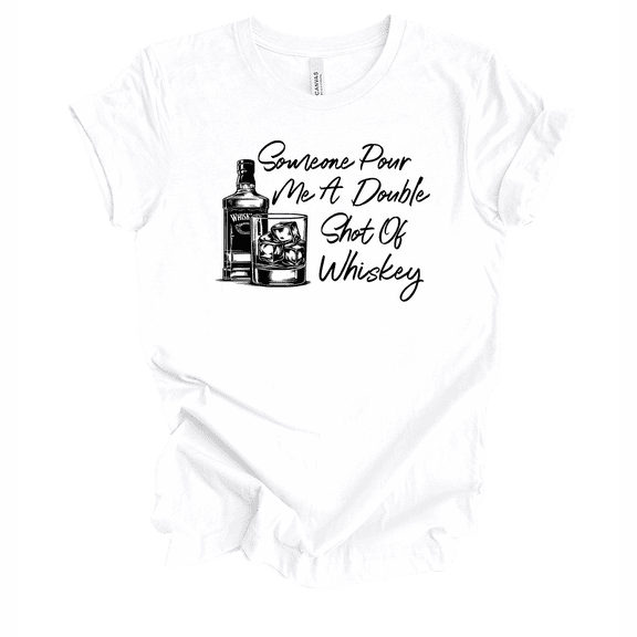 Womens Pour Me A Double Shot Of Whiskey Funny Cute Whiskey Bottle & Glass Ladies Short Sleeve T-Shirt-White-Small