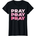 thumbnail image 1 of Womens Pray Pray Pray | Pray On it Pray Over it Pray Through it T-Shirt, 1 of 3