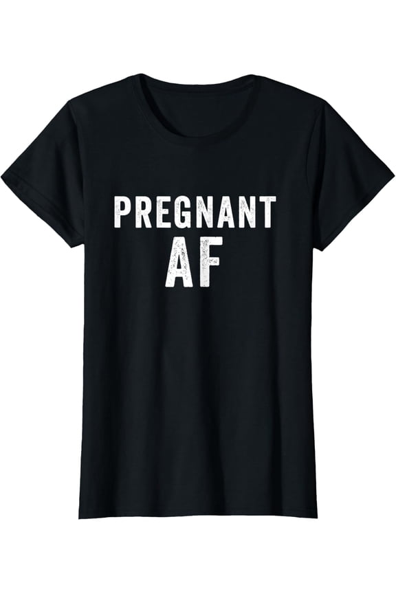 Womens Pregnant AF Tshirt Funny Pregnancy Shirts For Women Humor