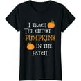thumbnail image 1 of Womens Preschool Teacher I teach the Cutest Pumpkins in the Patch Funny Creative Graphic T-Shirt, 1 of 3