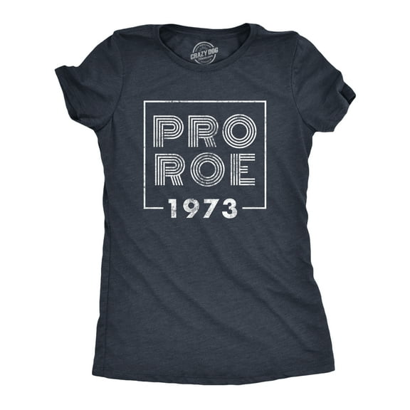 Womens Pro Roe 1973 T Shirt Roe V Wade Womens Rights Protest Tee for Ladies Womens Graphic Tees