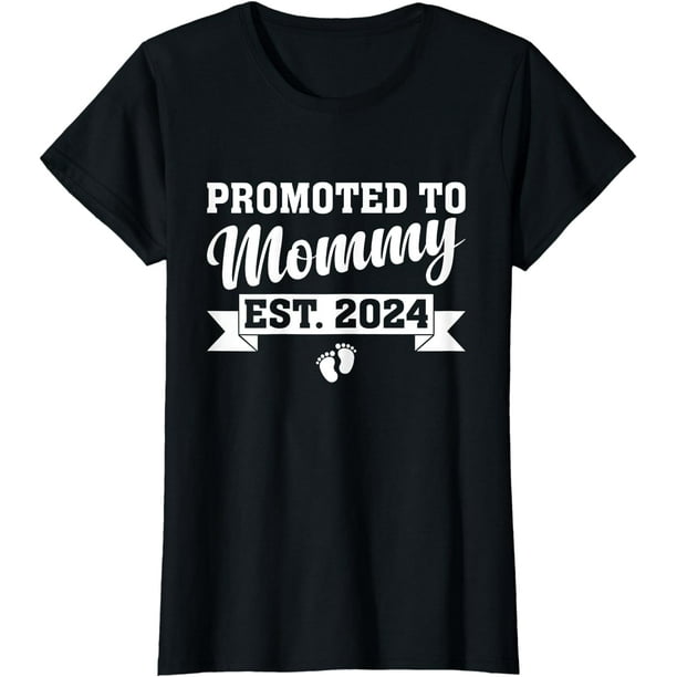 Womens Promoted to Mommy 2024, Soon to Be Mother 2024 New Mom T-Shirt ...