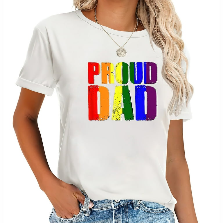 Gay Pride Shirt Proud Dad LGBT Parent T-Shirt Father's Day Gay Pride Shirt Proud Dad LGBT Parent T-Shirt Father's Day