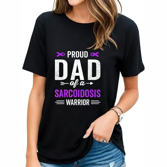 Womens Proud Dad of a Sarcoidosis Warrior Survivor Awareness Gifts T-Shirt Black
