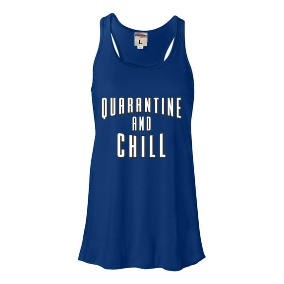 Womens Quarantine And Chill Flowy Racerback Tank Top T-Shirt