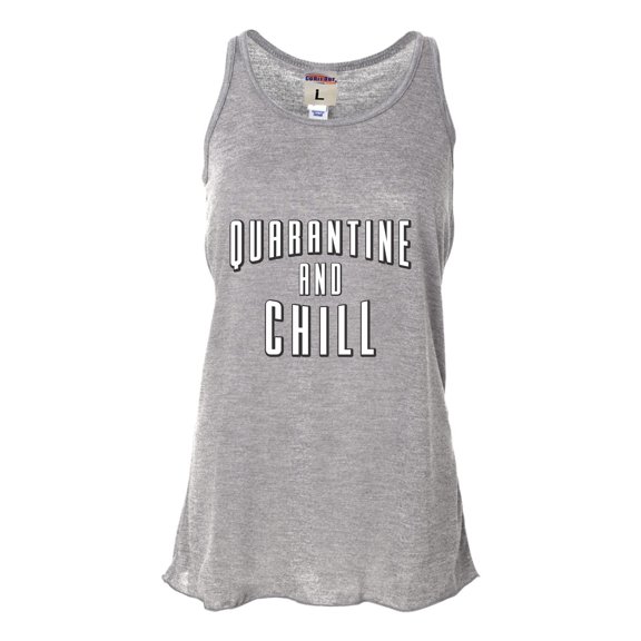 Womens Quarantine And Chill Flowy Racerback Tank Top T-Shirt