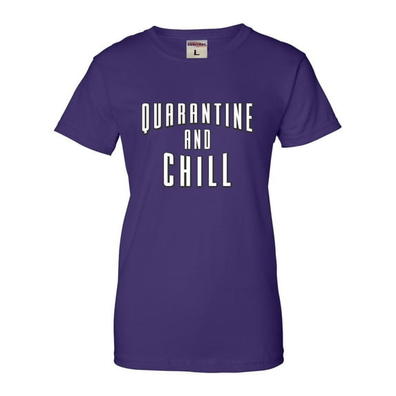 Womens Quarantine And Chill T-Shirt