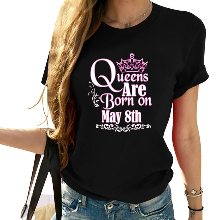 A Queen Was Born In May Shirt Happy Birthday Taurus Gemini T-Shirt A Queen Was Born In May Shirt Happy Birthday Taurus Gemini T-Shirt