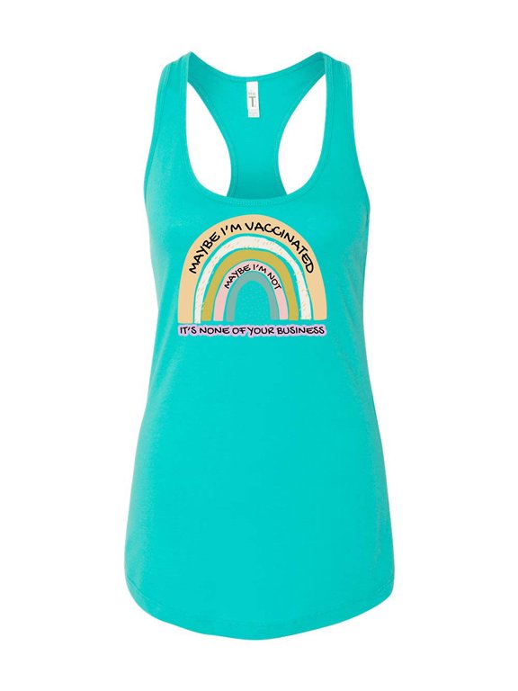 Womens Rainbow Maybe I'm Vaccinated None of Your Business Funny Racerback Tank Top-Tahiti-xs