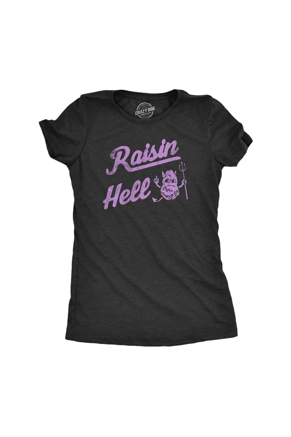 Womens Raisin Hell T Shirt Funny Evil Devil Fruit Joke Tee for Ladies Womens Graphic Tees