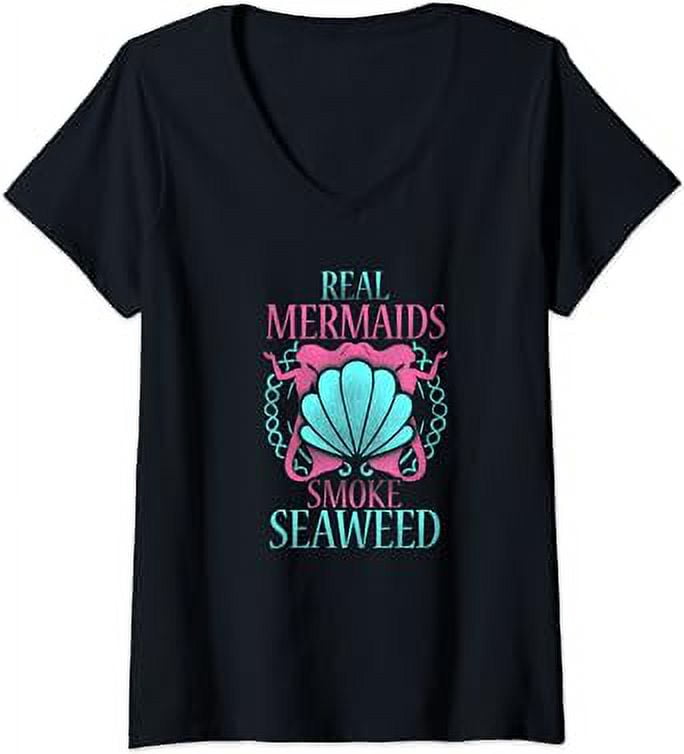 Womens Real Mermaids Smoke Seaweed Funny Weed Smoking Mermaid Beach V ...