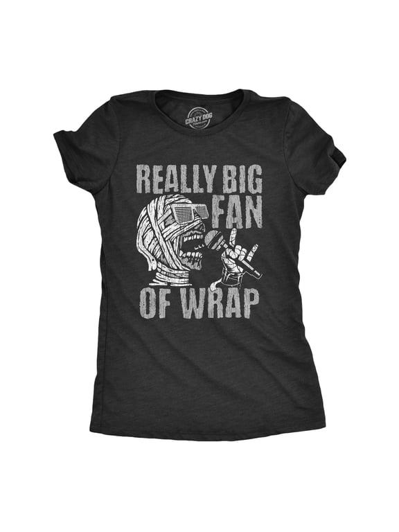 Womens Really Big Fan Of Wrap T Shirt Funny Halloween Party Mummy Rap Joke Tee for Ladies Womens Graphic Tees