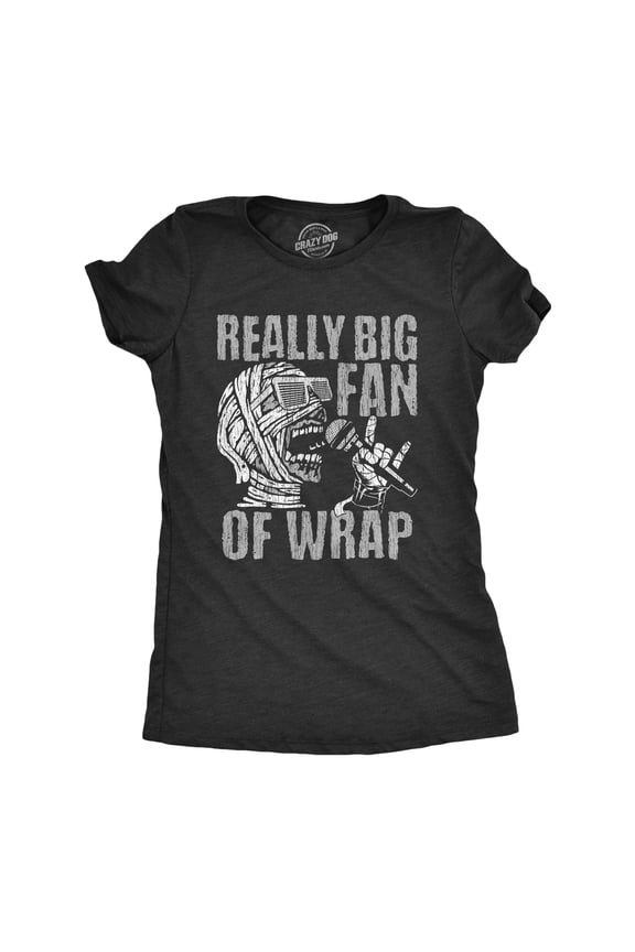 Womens Really Big Fan Of Wrap T Shirt Funny Halloween Party Mummy Rap Joke Tee for Ladies Womens Graphic Tees