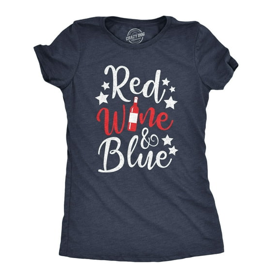 Womens Red Wine and Blue T Shirt Funny Patriotic USA Celebration Drinking Tee Womens Graphic Tees