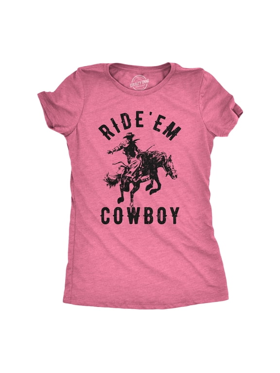 Womens Ride Em Cowboy Cowgirl Rodeo T shirt Funny Saying Cute Graphic Tee Womens Graphic Tees