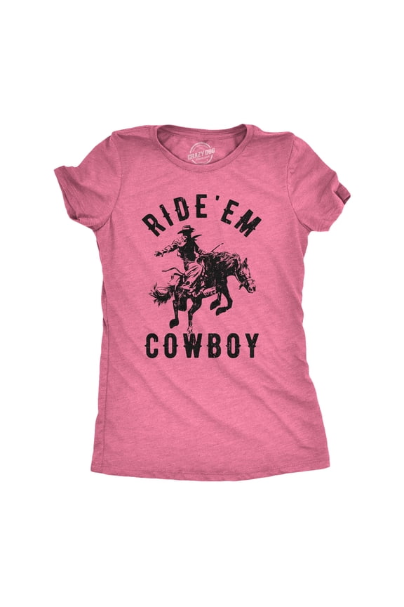 Womens Ride Em Cowboy Cowgirl Rodeo T shirt Funny Saying Cute Graphic Tee Womens Graphic Tees