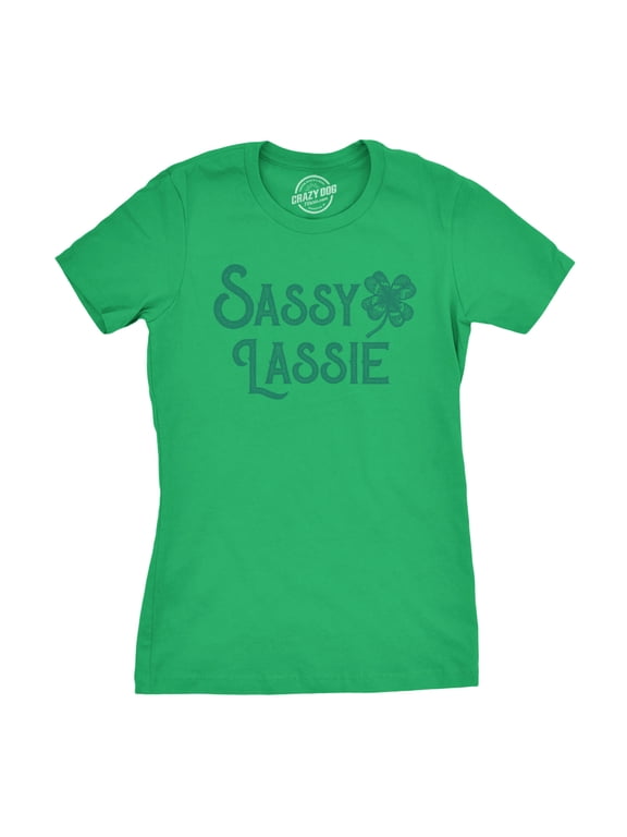 Womens Sassy Lassie T Shirt Funny Saint Patricks Day Cute Outfit St Patty Tee Womens Graphic Tees