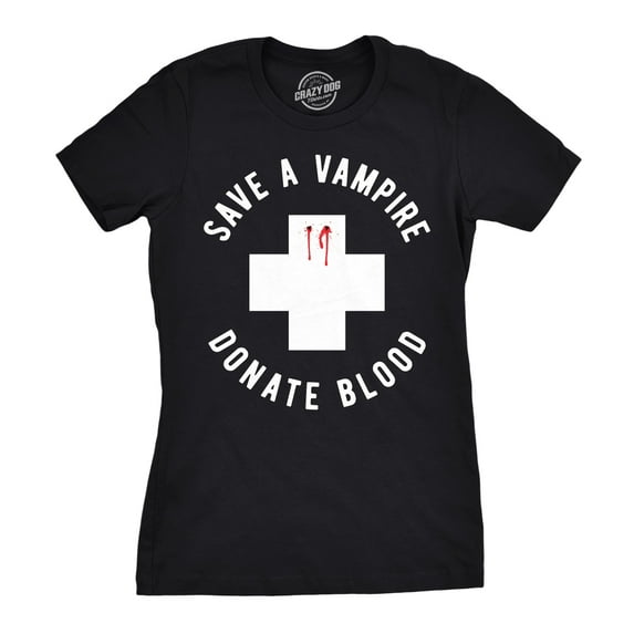 Womens Save A Vampire Donate Blood T Shirt Funny Sarcastic Halloween Night Tee Womens Graphic Tees
