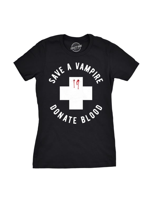 Womens Save A Vampire Donate Blood T Shirt Funny Sarcastic Halloween Night Tee Womens Graphic Tees