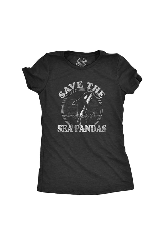 Womens Save The Sea Pandas Funny Whale Orca Dolphin Ocean Life T shirt Womens Graphic Tees