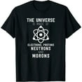 thumbnail image 1 of Womens Science Shirt - The Universe Is Made Of Morons Black, 1 of 4