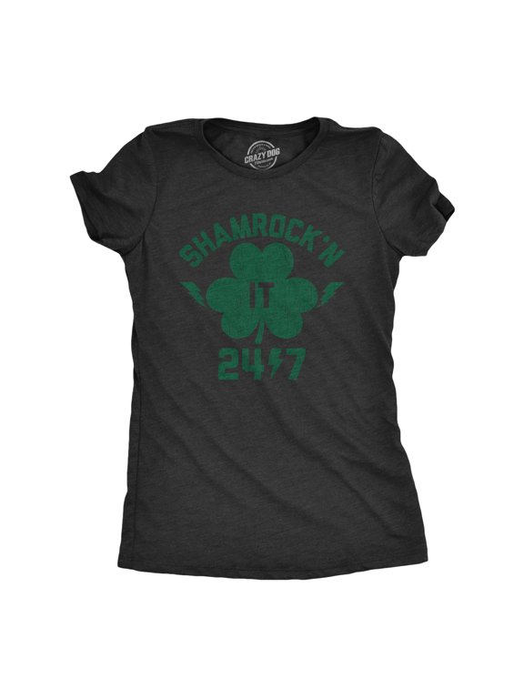 Womens Shamrock'n It 24/7 T Shirt Funny Saint Patricks Day Green Clover Lucky Tee Womens Graphic Tees