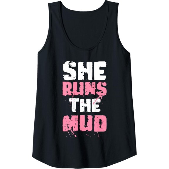 Womens She Runs The Mud Mud Runner Mud Running Tank Top Size S-3XL
