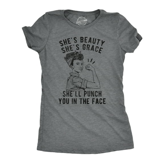 Womens She's Beauty She's Grace She'll Punch You In The Face T Shirt Funny Feminist Tee Womens Graphic Tees