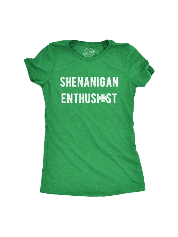 Womens Shenanigan Enthusiast T Shirt Funny St Patricks Day Party Novelty Tee Womens Graphic Tees