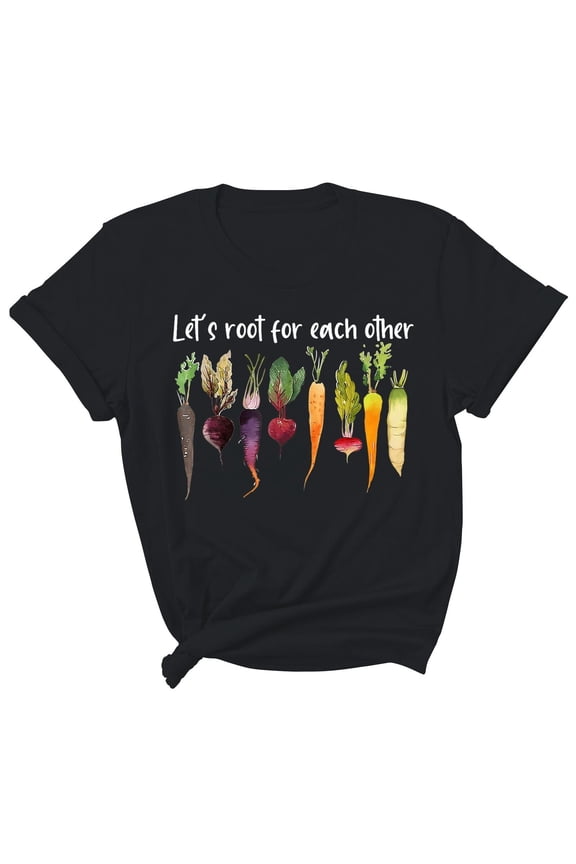 Womens Shirt Let's Root For Each Other Grow Garden Gardening Gift