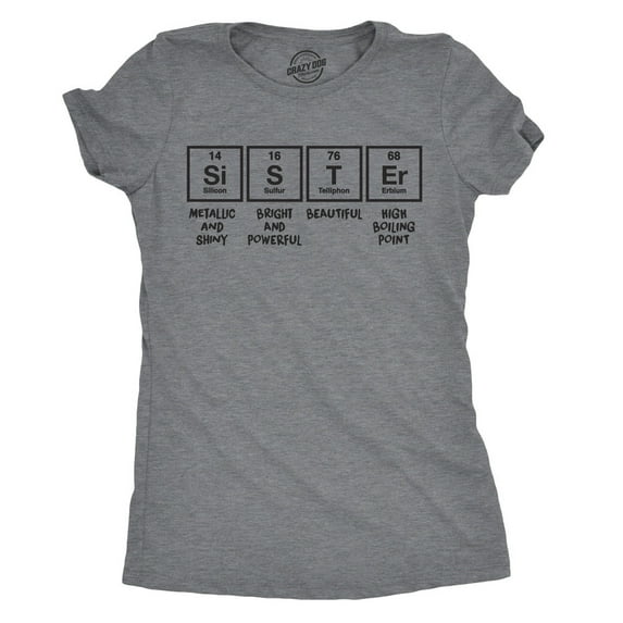Womens Sister Periodic Table T shirt Funny Nerdy Science Tee for Siblings Cool Womens Graphic Tees