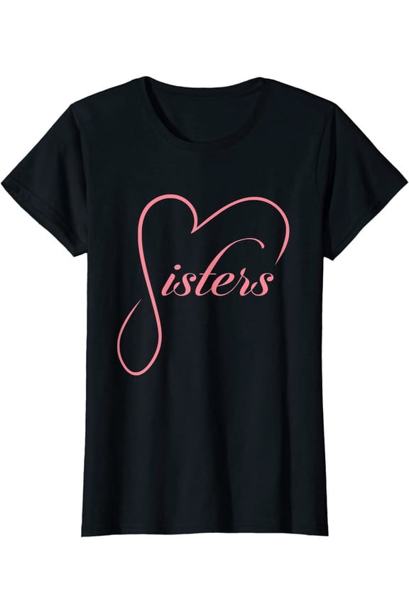 Womens Sisters Heart Design Siblings Love Family Sis T-Shirt