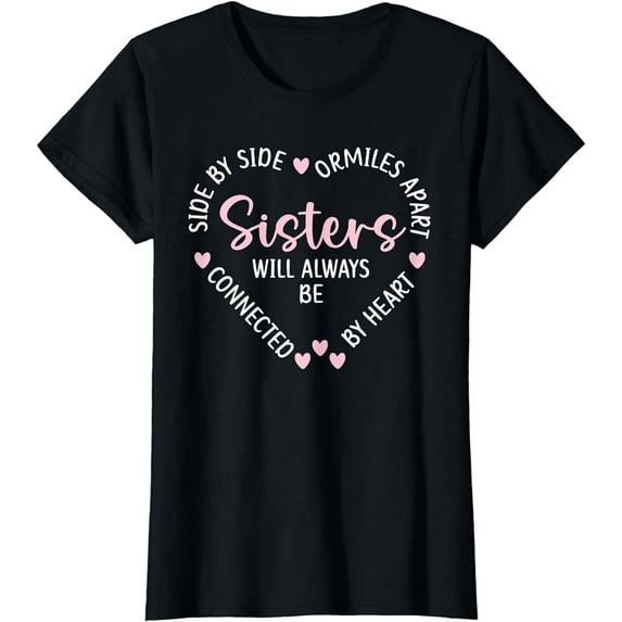 Womens Sisters Will Always Be Connected By Heart Sister Sibling T-Shirt