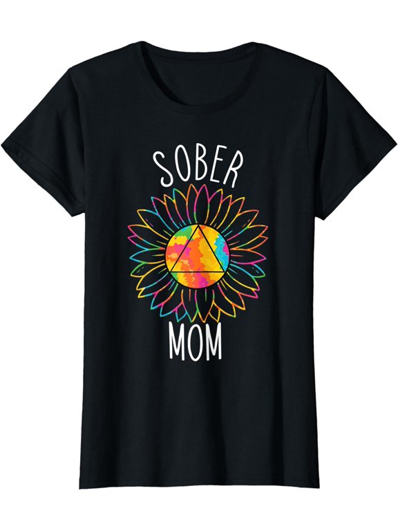 Womens Sober Mom Alcoholic Abstinence Mother AA Sobriety Recover T-Shirt
