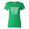 thumbnail image 1 of Womens Socially Distant Before It Was Cool Funny T-Shirt, 1 of 1