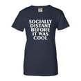 thumbnail image 1 of Womens Socially Distant Before It Was Cool Funny T-Shirt, 1 of 1