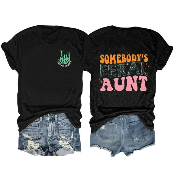 Womens Somebody's Feral Aunt T-Shirt Groovy Cool Aunts Club Round Neck Tees Short Sleeve Funny Auntie Gifts Tops