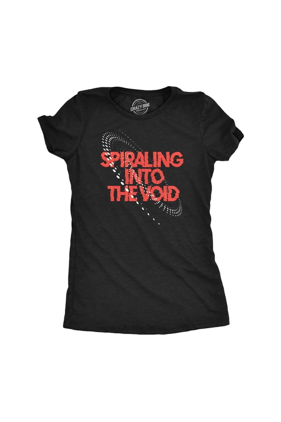 Womens Spiraling Into The Void T Shirt Funny Depressed Darkness Joke Tee for Ladies Womens Graphic Tees
