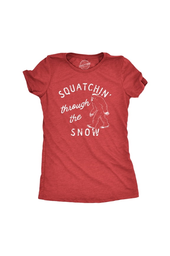 Womens Squatchin Through The Snow T Shirt Funny Xmas Bigfoot Sasquatch Tee for Ladies Womens Graphic Tees