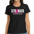 thumbnail image 1 of Womens Stronger Together Pink Breast Cancer Warrior T-Shirt Black 2X-Large, 1 of 5