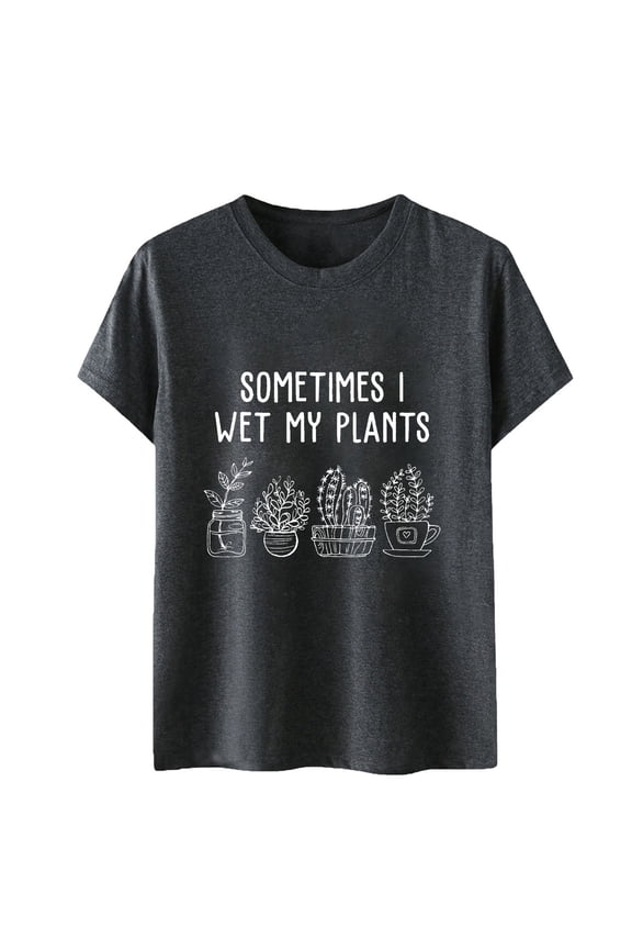 Womens Summer Tops Women's T-Shirt for Gardening Enthusiasts Casual Short Sleeve Graphic Tee for Women Featuring Humorous Gardening Quote and Comfortable Everyday Top Dark Gray S