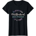 thumbnail image 1 of Womens Surviving Motherhood One Prayer At A Time T-Shirt, 1 of 2