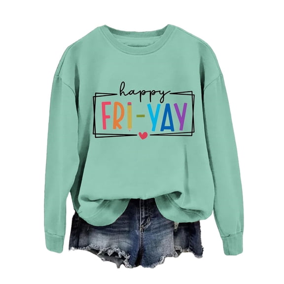 Womens Sweaters For Women Happy Yay Funny Teacher Friday Saying Sweatshirt Casual Crewneck Letter Graphic Tee 65% Cotton + 35% Polyester Long Sleeve Loose Fit M Fall Sweaters For Women