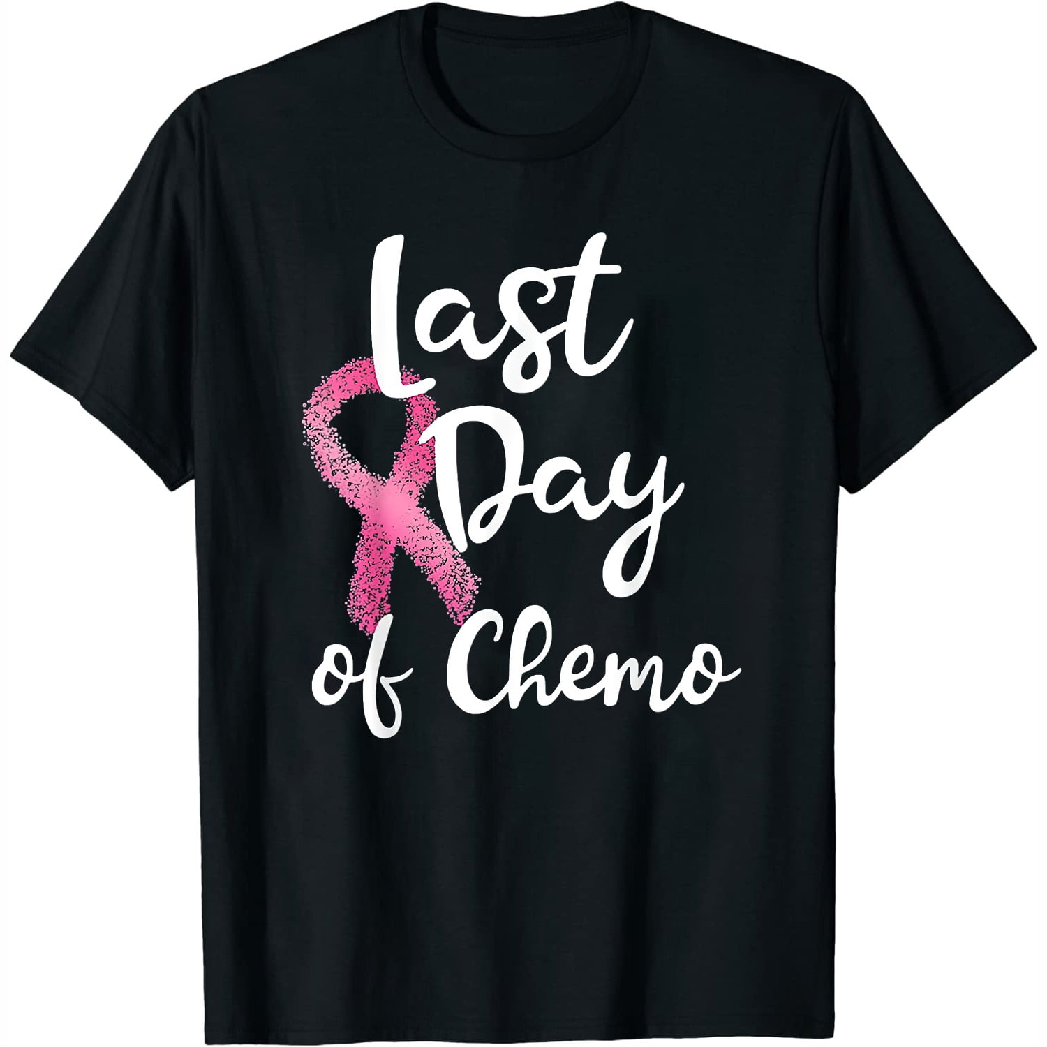 last day of chemo shirt