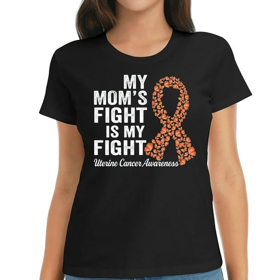 Womens T Shirt My Moms fight is my fight 'support uterine cancer awareness Shirts Black 2XL