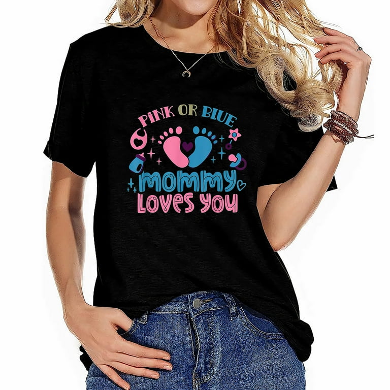 Pink Or Blue Mom Loves You Gender Reveal T-Shirt Pink Or Blue Mom Loves You Gender Reveal T-Shirt