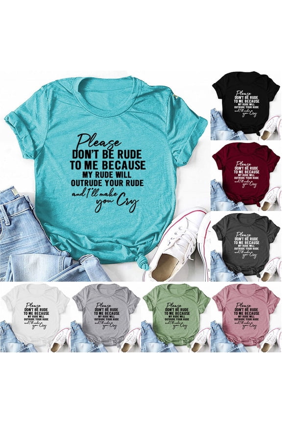 Womens T Shirt Please Don'T Be Rude Letter Print Round Neck Short Sleeve Top Womens Tees Green M