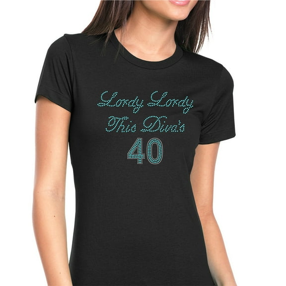 Womens T-Shirt Rhinestone Bling Black Tee Lordy This Divas 40 Forty Crew Neck Small